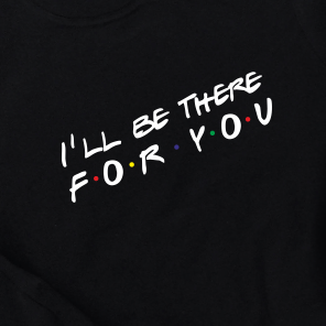 Melni džemperi bez kapucēm pāriem "I'll be there for you"