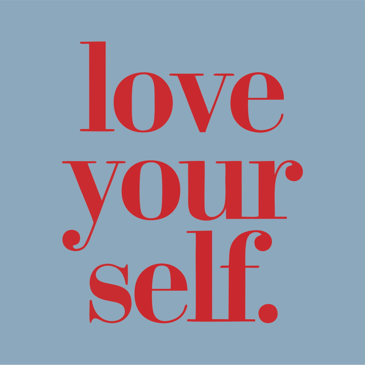 Zilgani UNISEX krekli "LOVE YOURSELF"